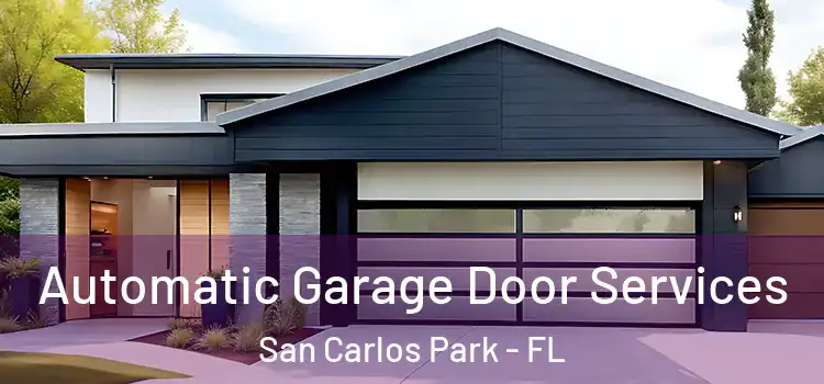  Automatic Garage Door Services San Carlos Park - FL