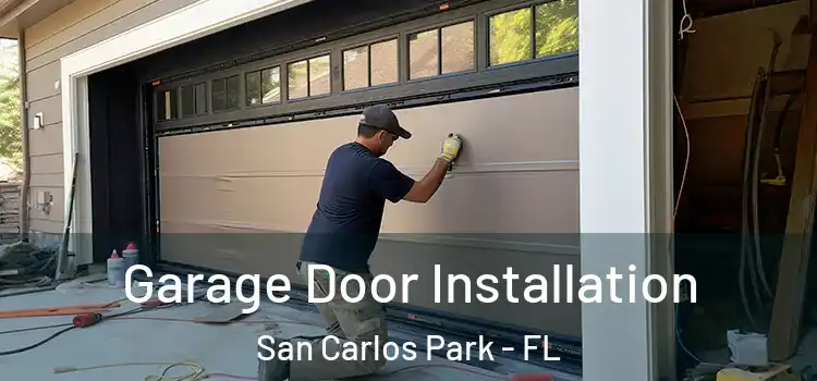  Garage Door Installation San Carlos Park - FL