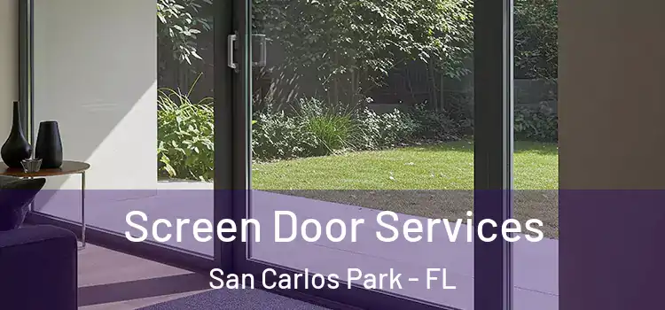 Screen Door Services San Carlos Park - FL